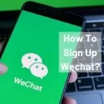 How To Sign Up Wechat?